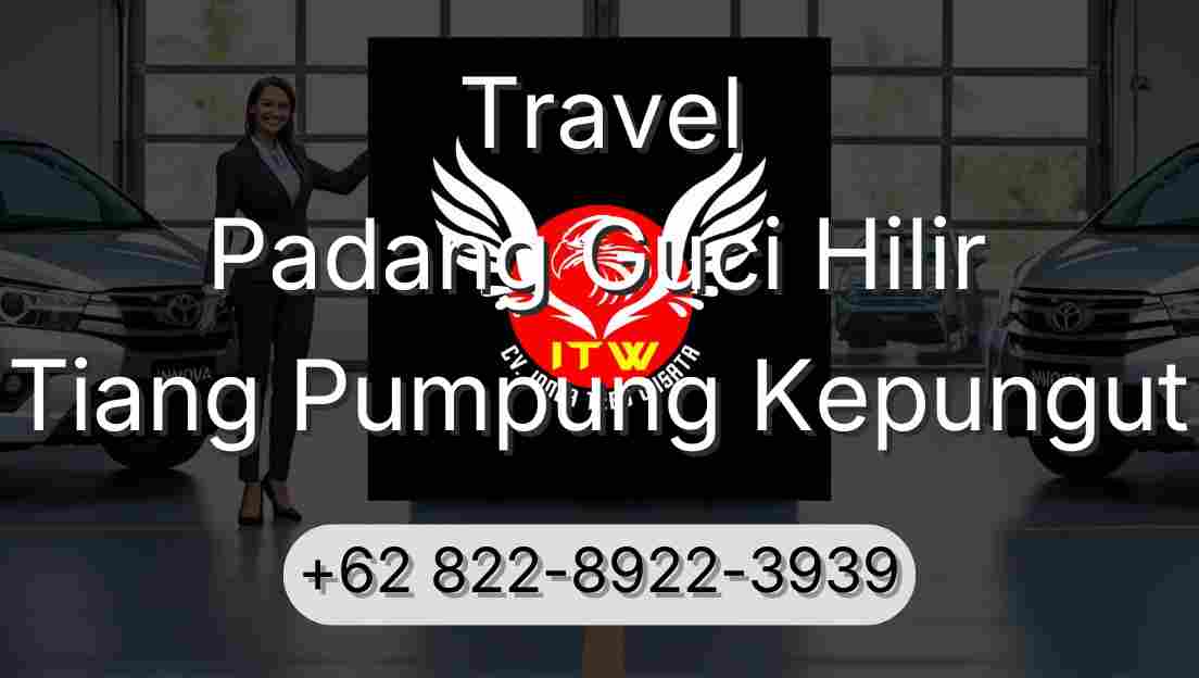 Travel Padang Guci Hilir Tiang Pumpung Kepungut