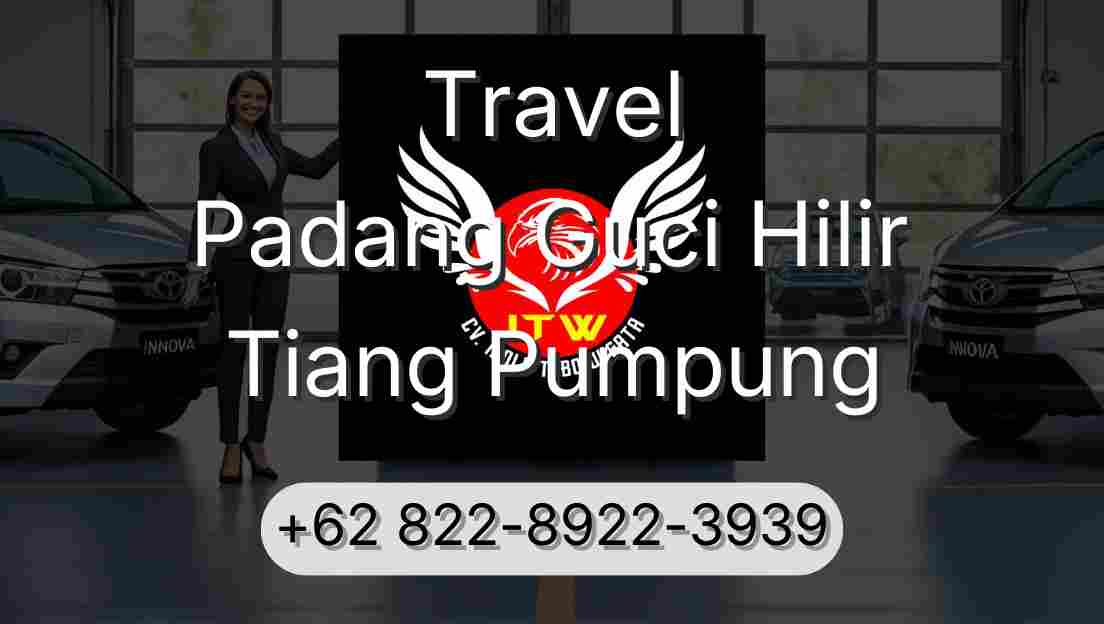 Travel Padang Guci Hilir Tiang Pumpung