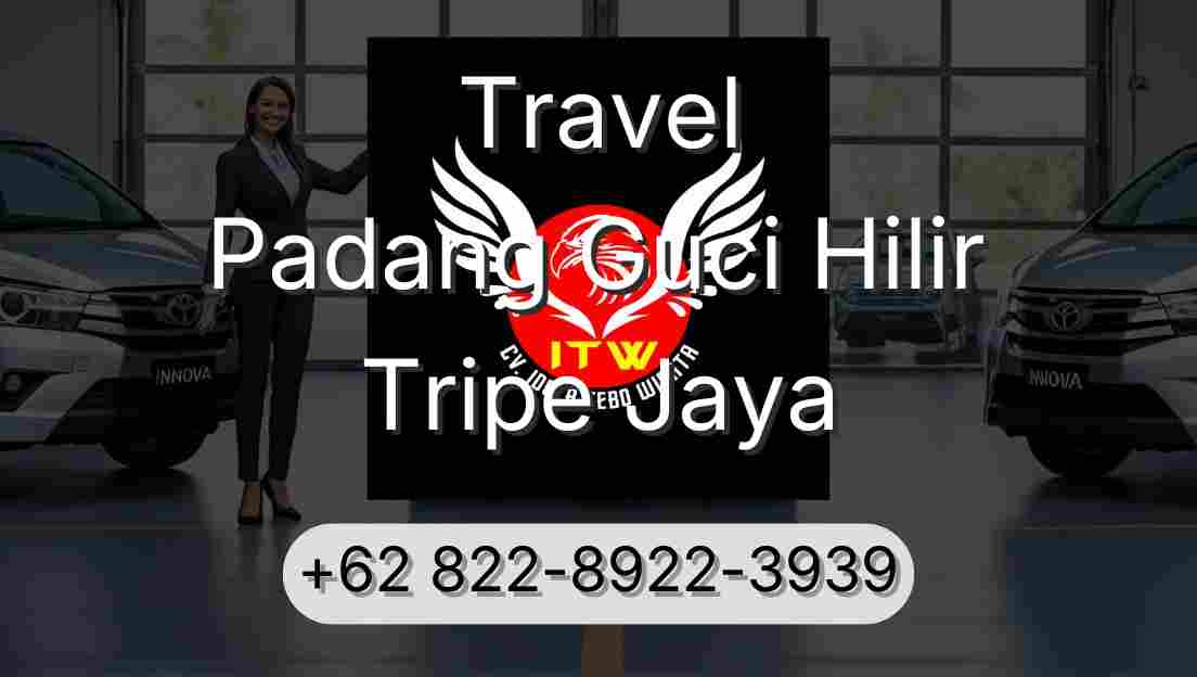 Travel Padang Guci Hilir Tripe Jaya