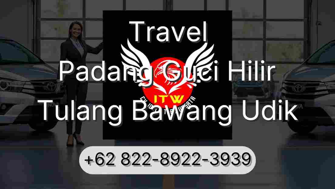 Travel Padang Guci Hilir Tulang Bawang Udik