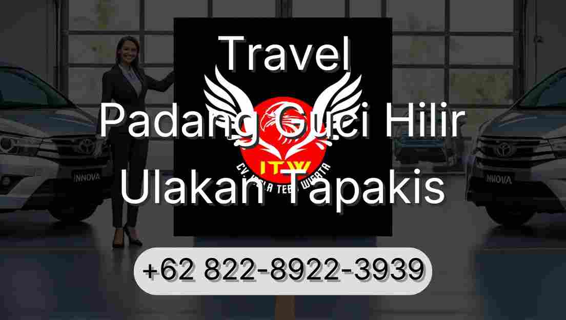 Travel Padang Guci Hilir Ulakan Tapakis