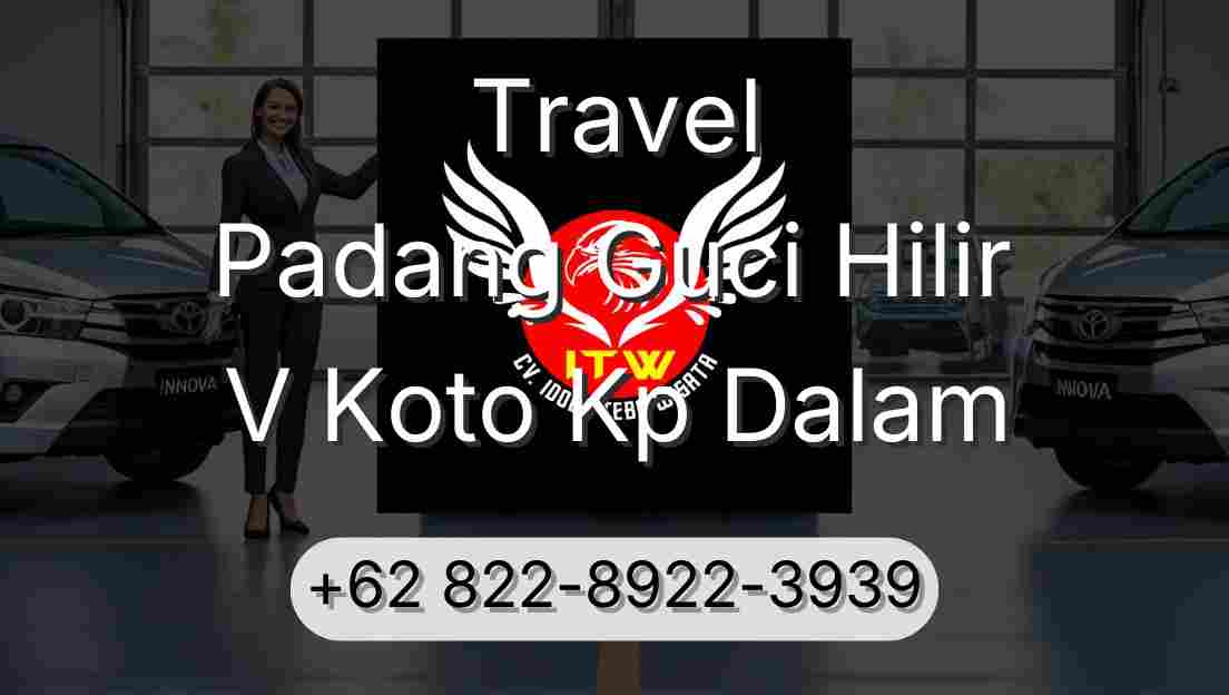 Travel Padang Guci Hilir V Koto Kp Dalam