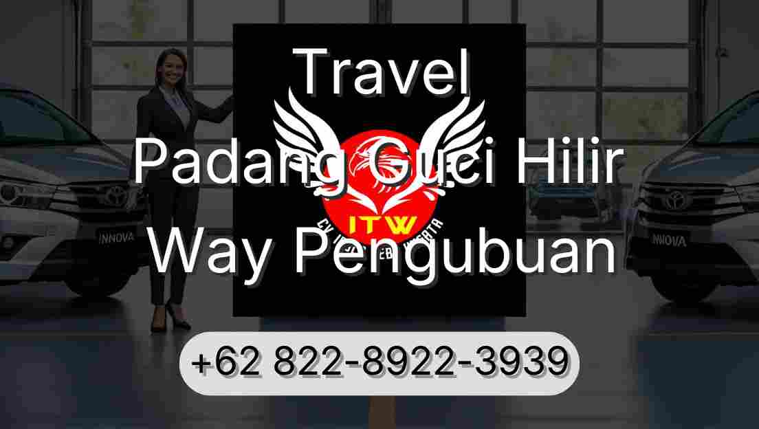 Travel Padang Guci Hilir Way Pengubuan
