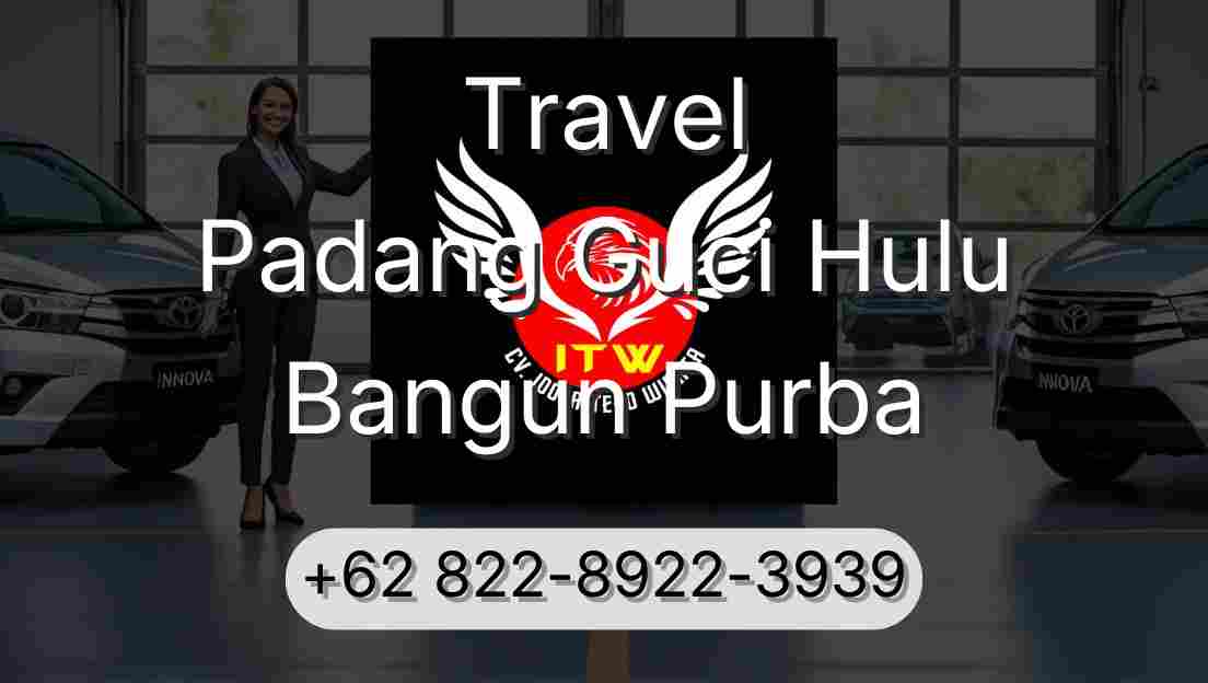 Travel Padang Guci Hulu Bangun Purba