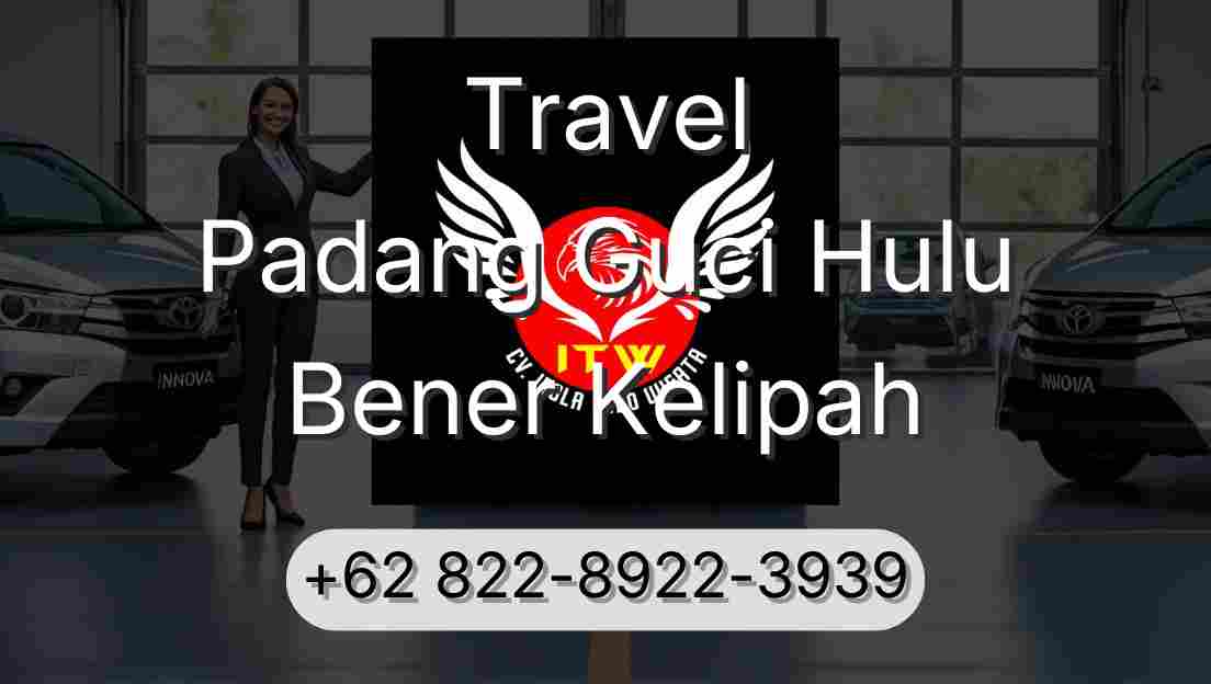 Travel Padang Guci Hulu Bener Kelipah