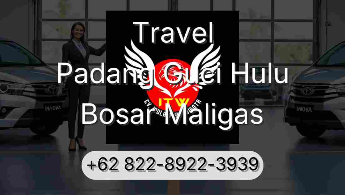 Travel Padang Guci Hulu Bosar Maligas