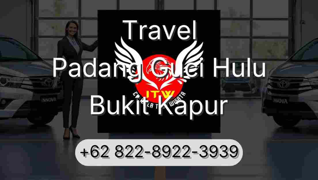 Travel Padang Guci Hulu Bukit Kapur