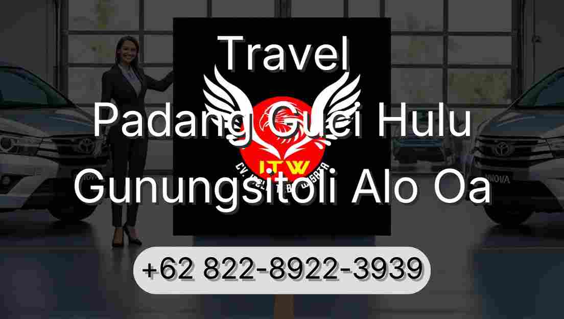 Travel Padang Guci Hulu Gunungsitoli Alo Oa