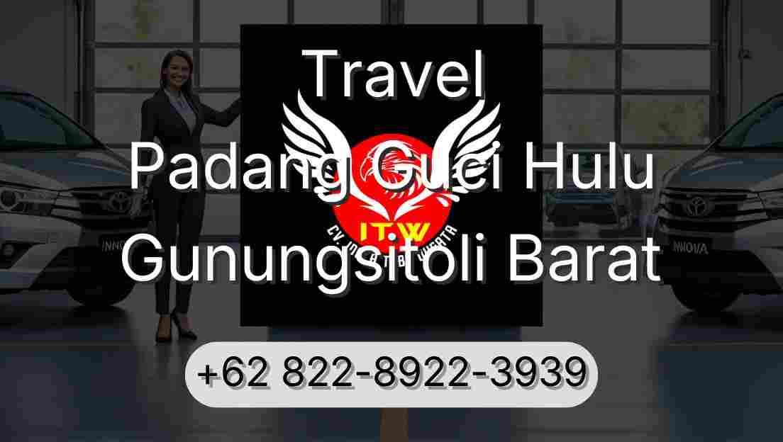 Travel Padang Guci Hulu Gunungsitoli Barat