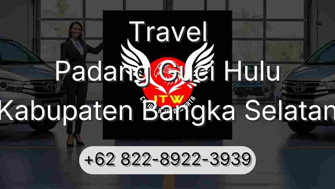 Travel Padang Guci Hulu Kabupaten Bangka Selatan