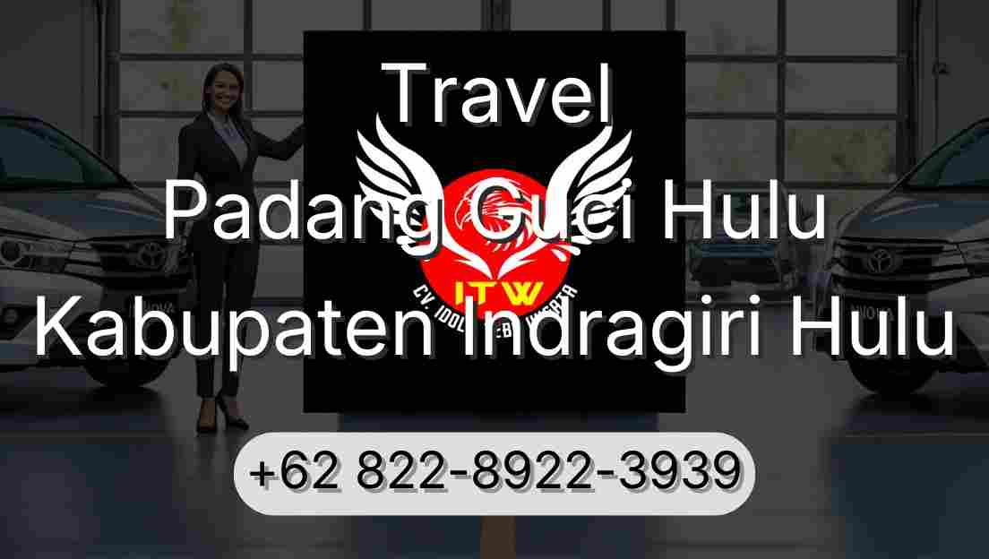 Travel Padang Guci Hulu Kabupaten Indragiri Hulu
