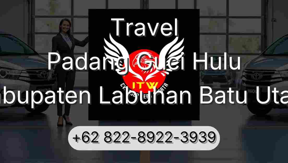 Travel Padang Guci Hulu Kabupaten Labuhan Batu Utara