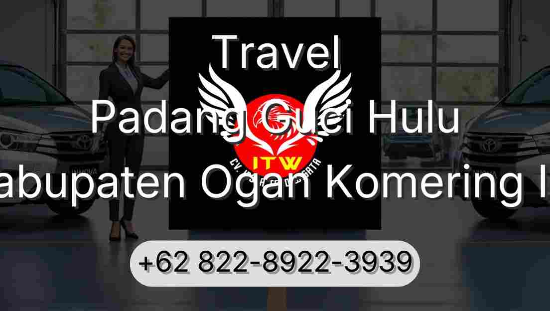 Travel Padang Guci Hulu Kabupaten Ogan Komering Ilir
