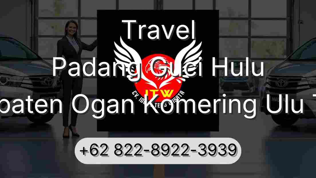 Travel Padang Guci Hulu Kabupaten Ogan Komering Ulu Timur