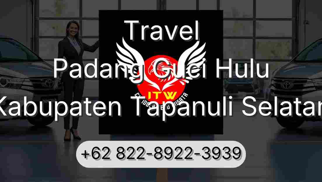 Travel Padang Guci Hulu Kabupaten Tapanuli Selatan