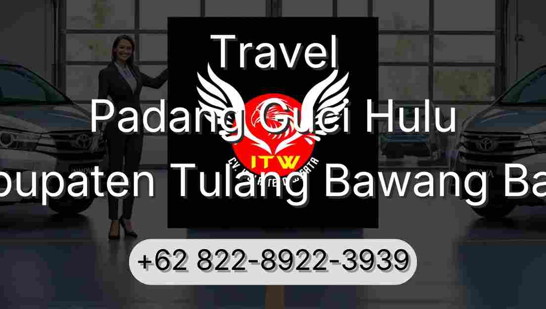 Travel Padang Guci Hulu Kabupaten Tulang Bawang Barat