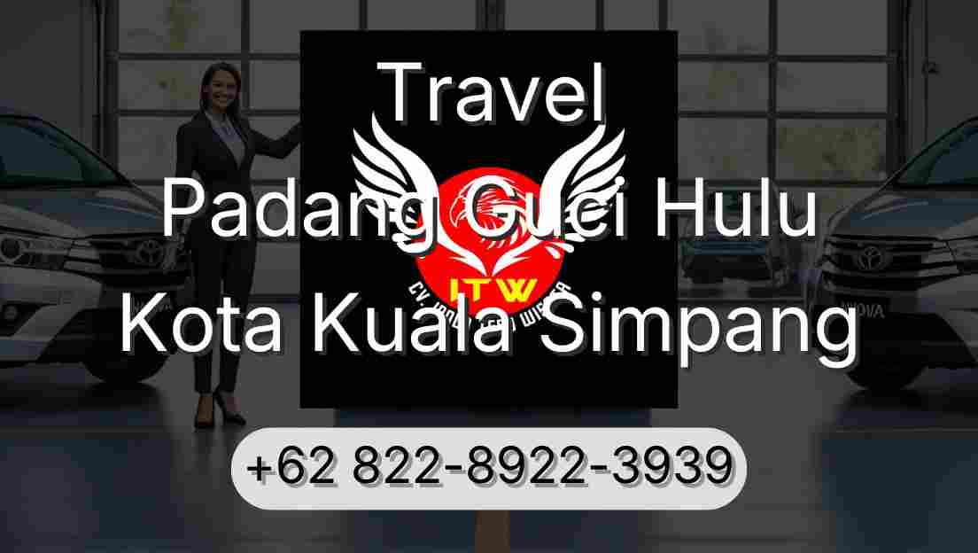 Travel Padang Guci Hulu Kota Kuala Simpang