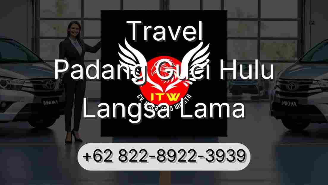 Travel Padang Guci Hulu Langsa Lama