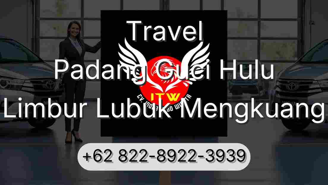 Travel Padang Guci Hulu Limbur Lubuk Mengkuang
