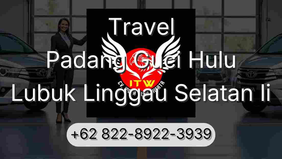 Travel Padang Guci Hulu Lubuk Linggau Selatan Ii