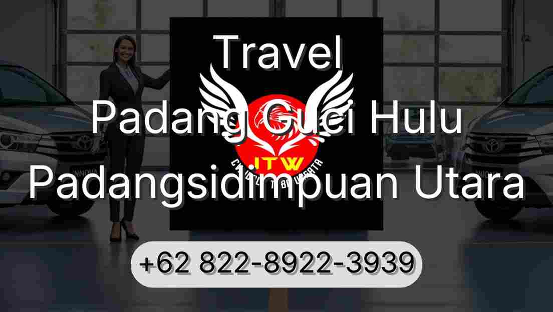 Travel Padang Guci Hulu Padangsidimpuan Utara