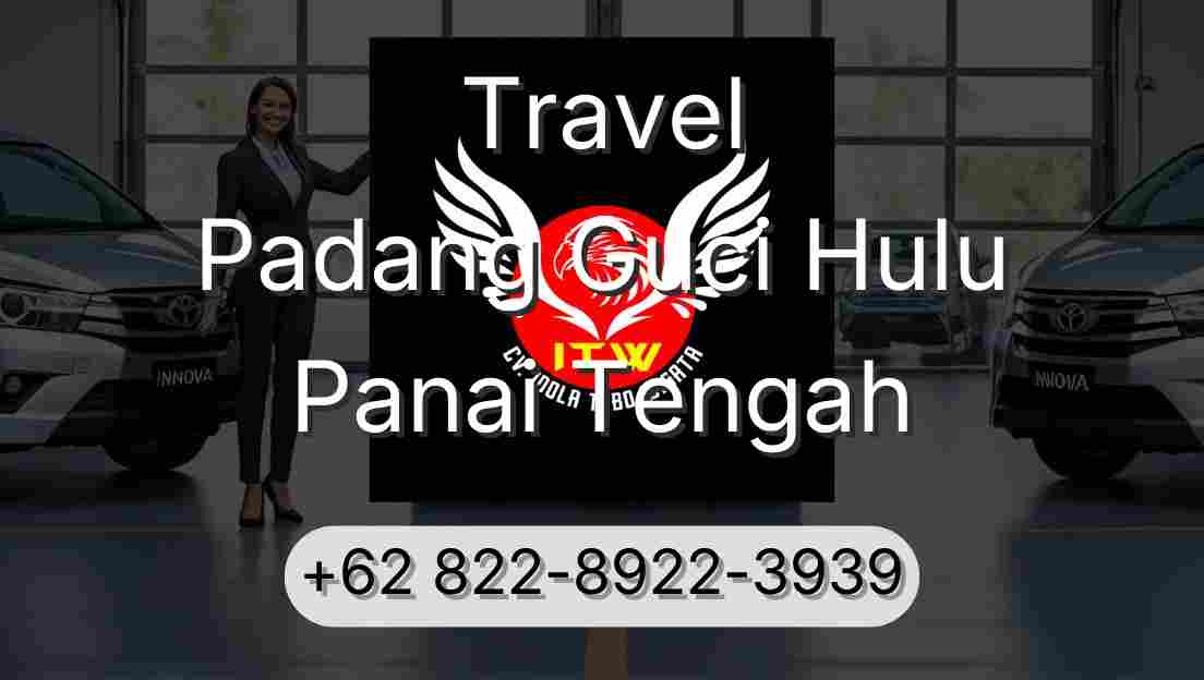 Travel Padang Guci Hulu Panai Tengah