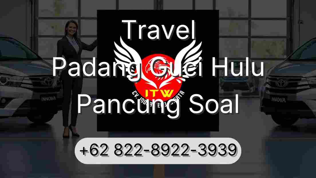 Travel Padang Guci Hulu Pancung Soal