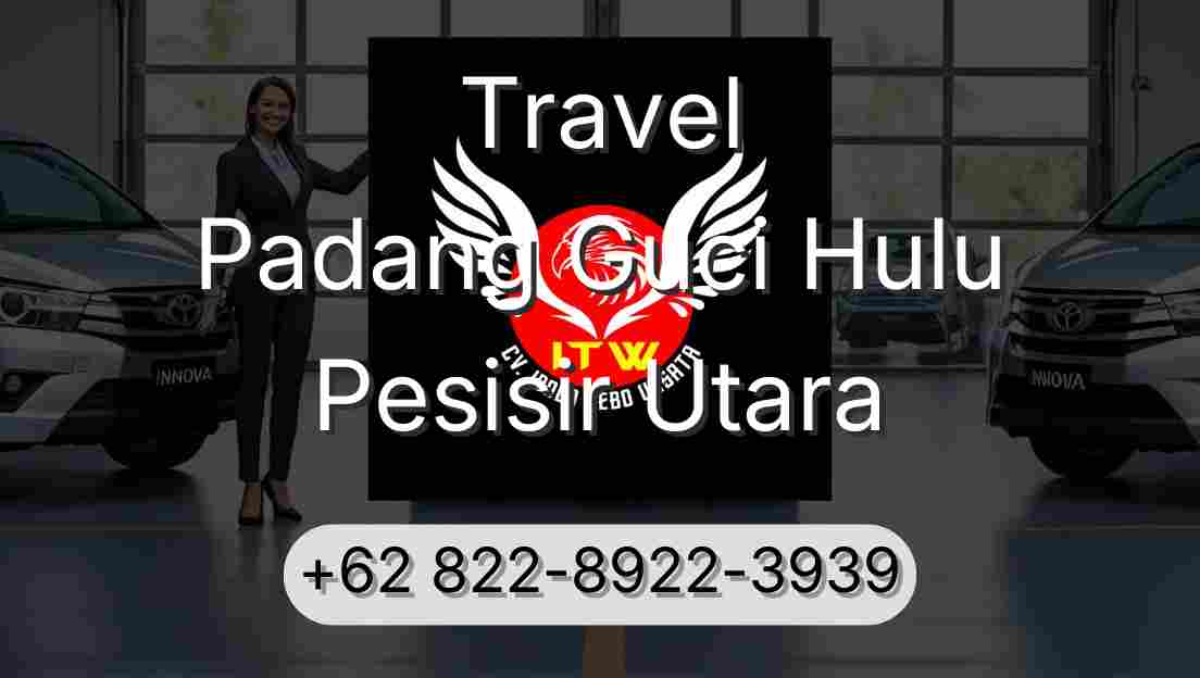 Travel Padang Guci Hulu Pesisir Utara