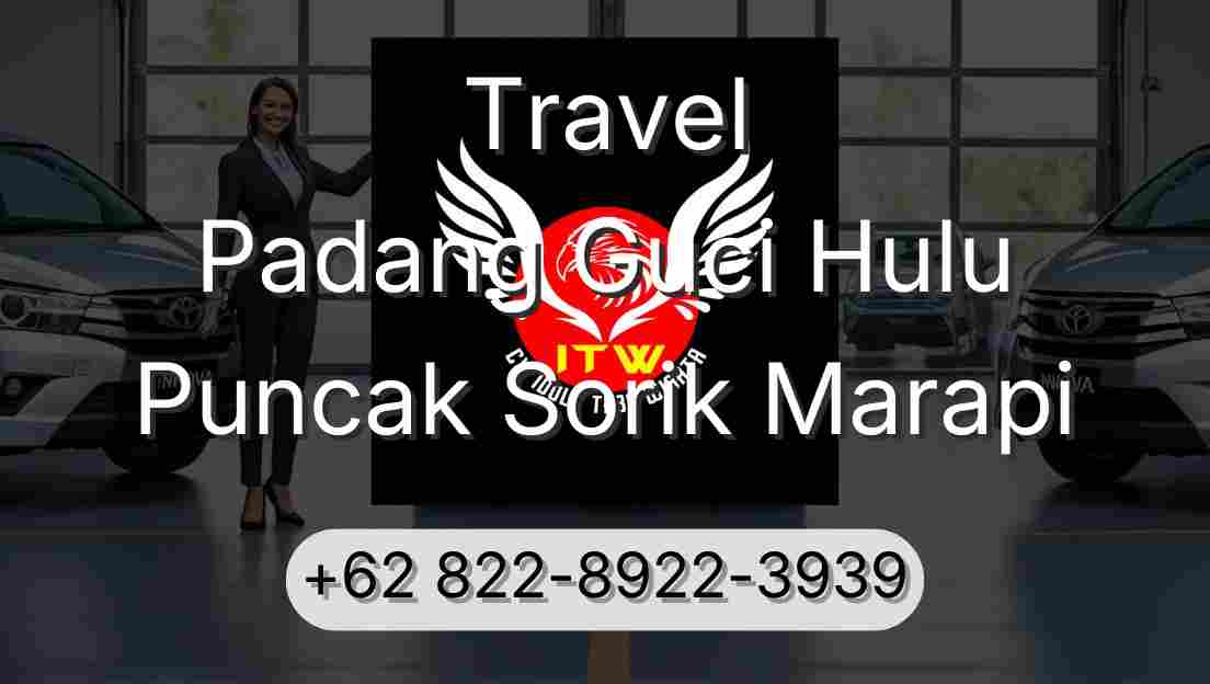 Travel Padang Guci Hulu Puncak Sorik Marapi
