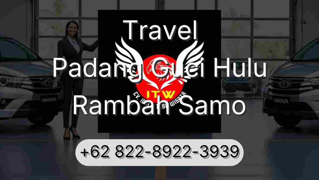 Travel Padang Guci Hulu Rambah Samo