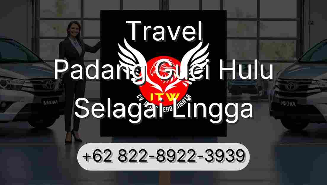 Travel Padang Guci Hulu Selagai Lingga