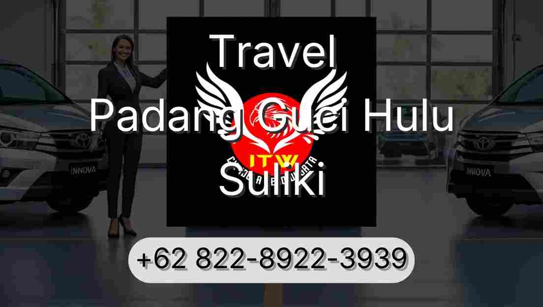 Travel Padang Guci Hulu Suliki
