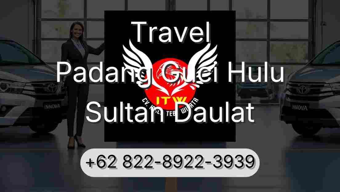 Travel Padang Guci Hulu Sultan Daulat