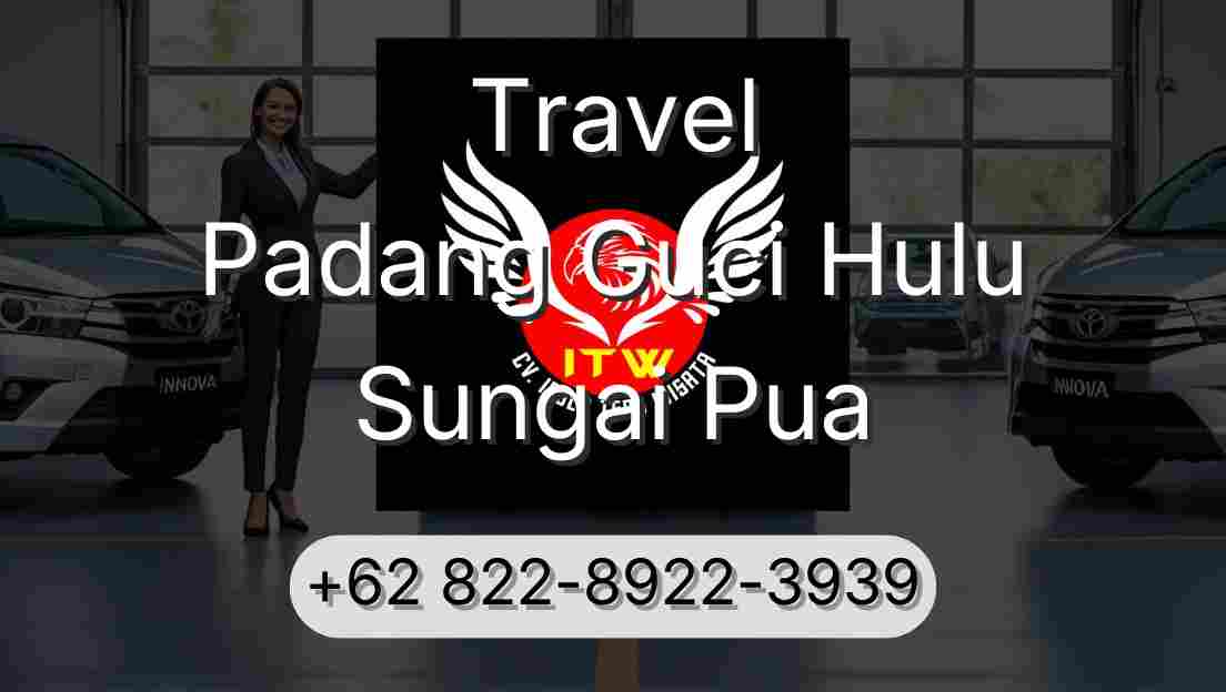 Travel Padang Guci Hulu Sungai Pua