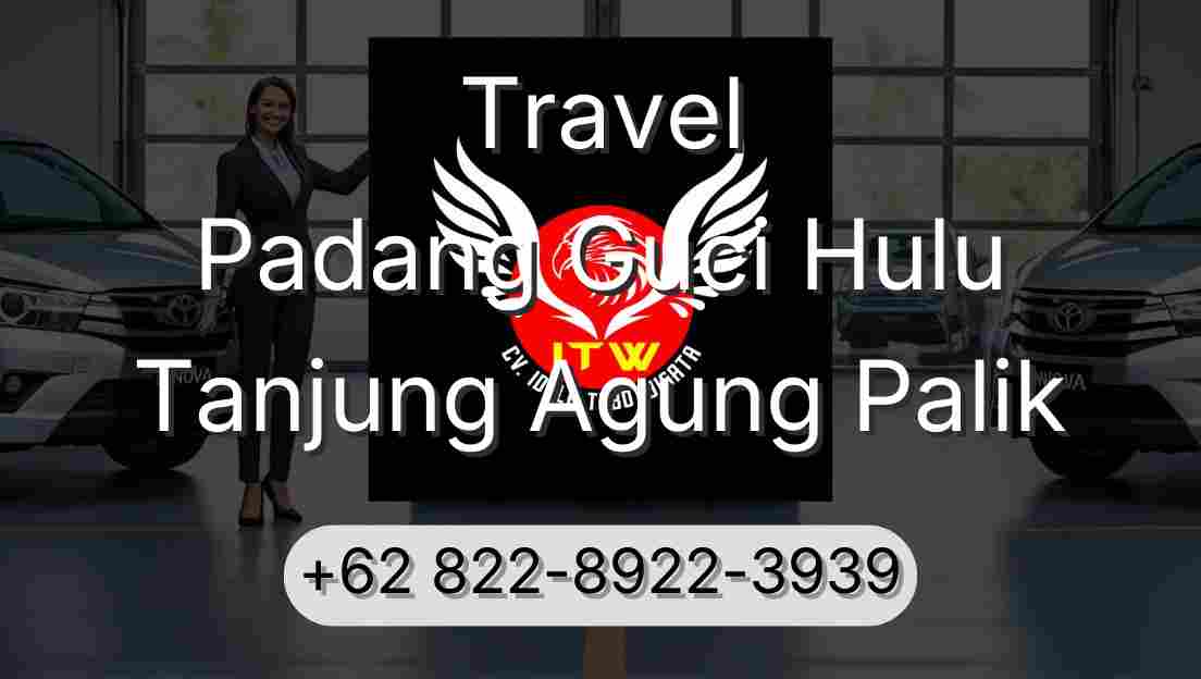 Travel Padang Guci Hulu Tanjung Agung Palik