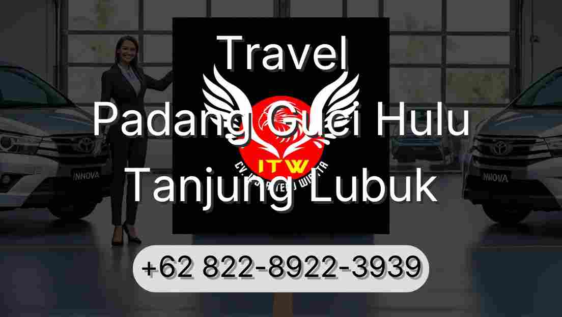 Travel Padang Guci Hulu Tanjung Lubuk