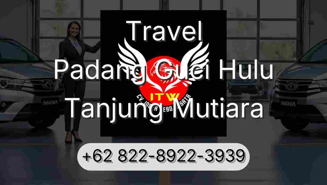 Travel Padang Guci Hulu Tanjung Mutiara