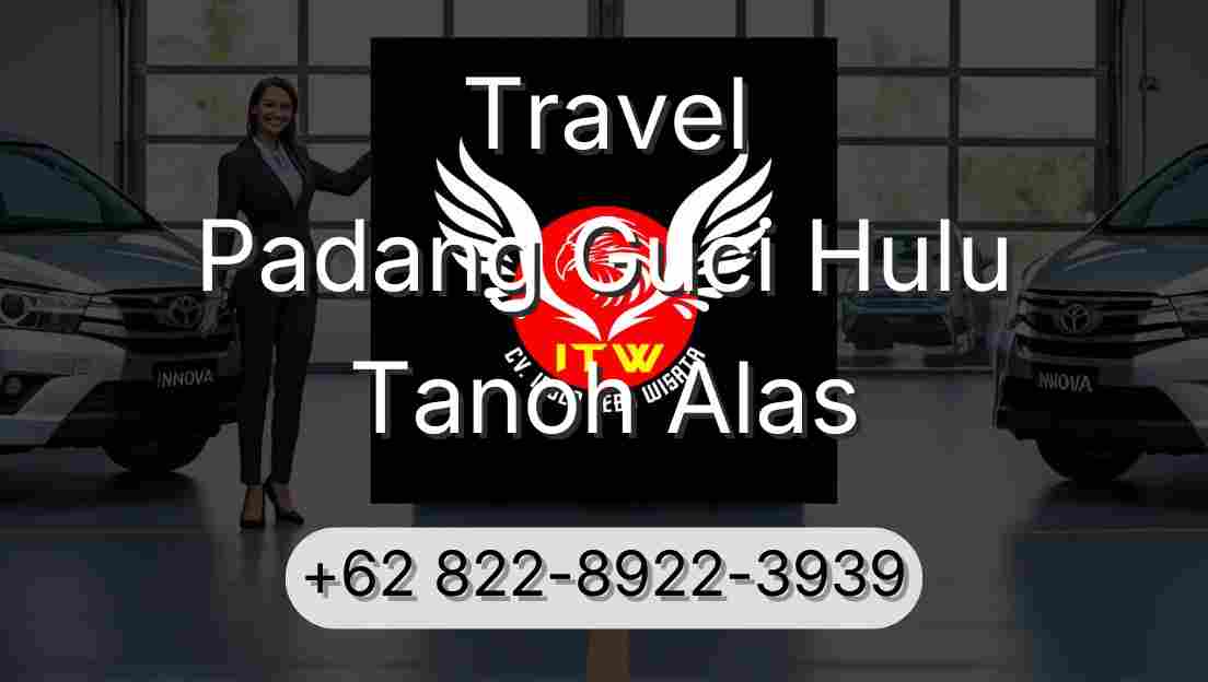 Travel Padang Guci Hulu Tanoh Alas
