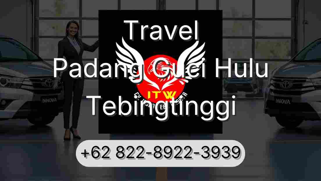 Travel Padang Guci Hulu Tebingtinggi