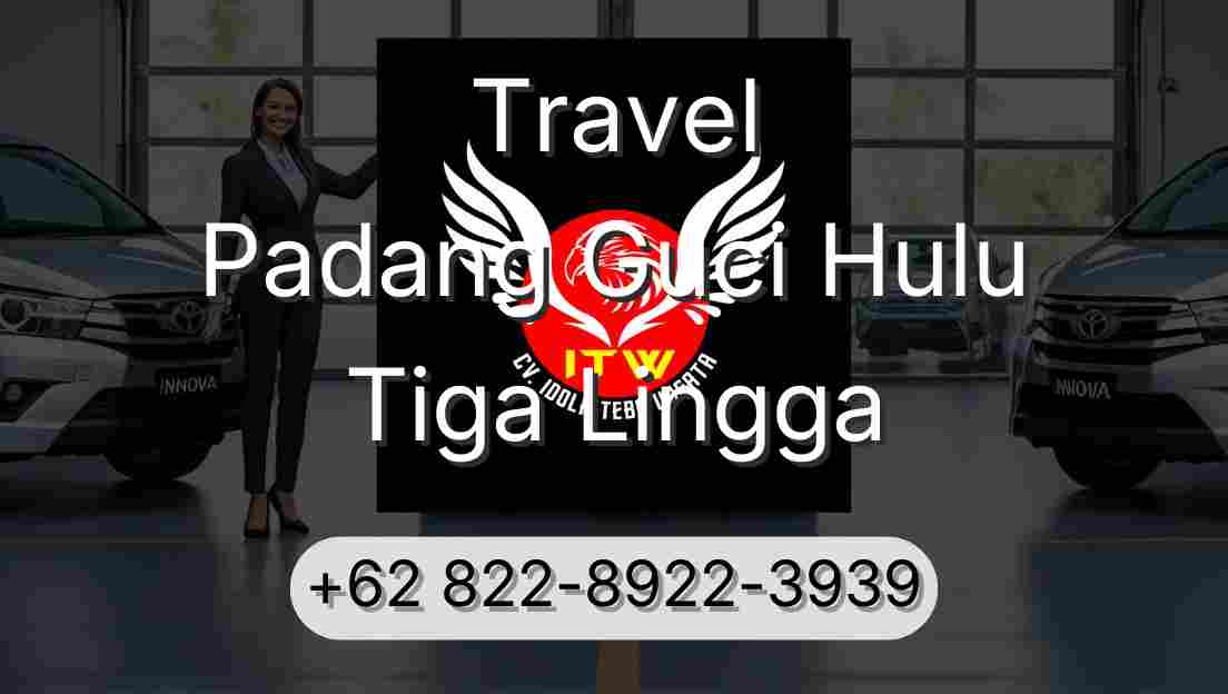 Travel Padang Guci Hulu Tiga Lingga