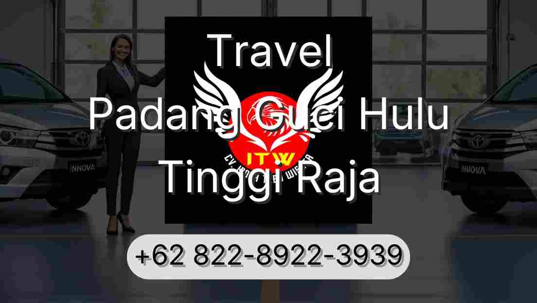 Travel Padang Guci Hulu Tinggi Raja