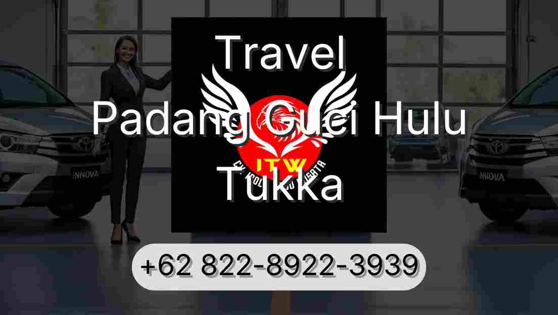 Travel Padang Guci Hulu Tukka