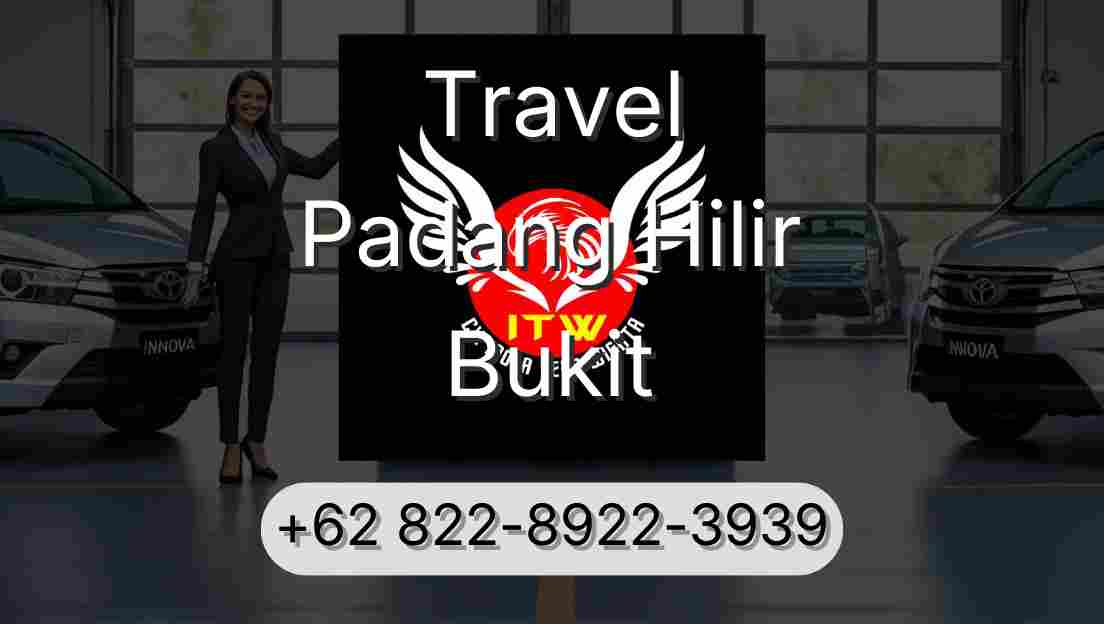 Travel Padang Hilir Bukit