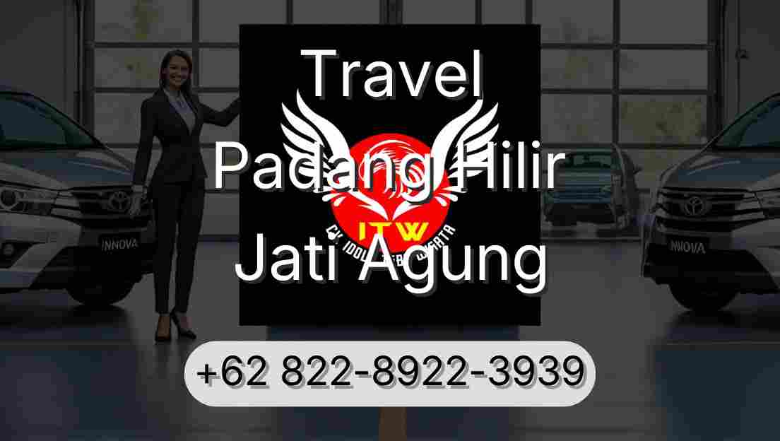 Travel Padang Hilir Jati Agung