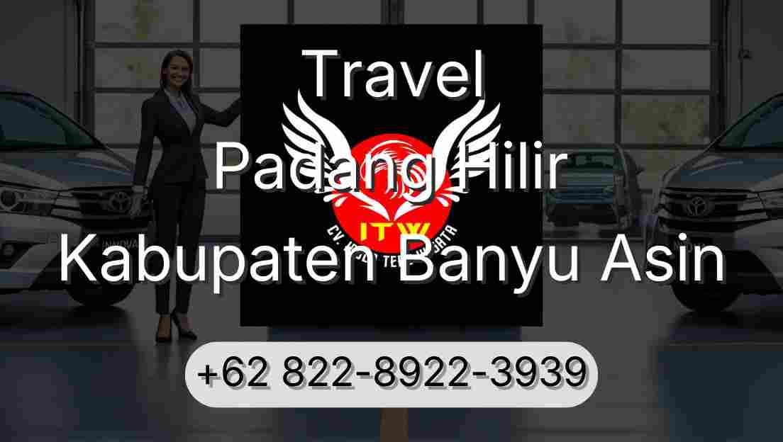 Travel Padang Hilir Kabupaten Banyu Asin