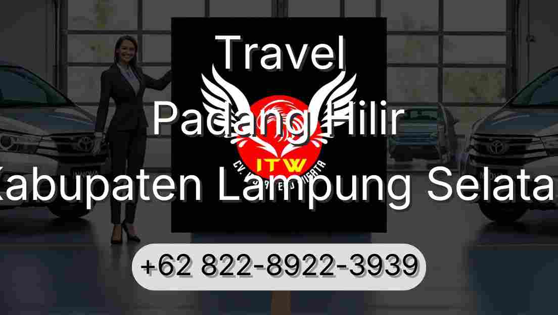 Travel Padang Hilir Kabupaten Lampung Selatan