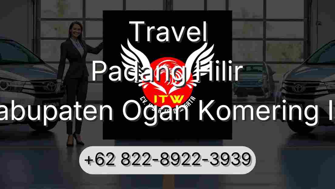 Travel Padang Hilir Kabupaten Ogan Komering Ilir