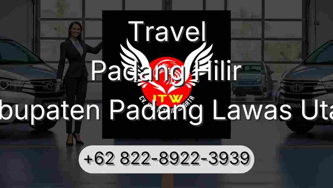 Travel Padang Hilir Kabupaten Padang Lawas Utara