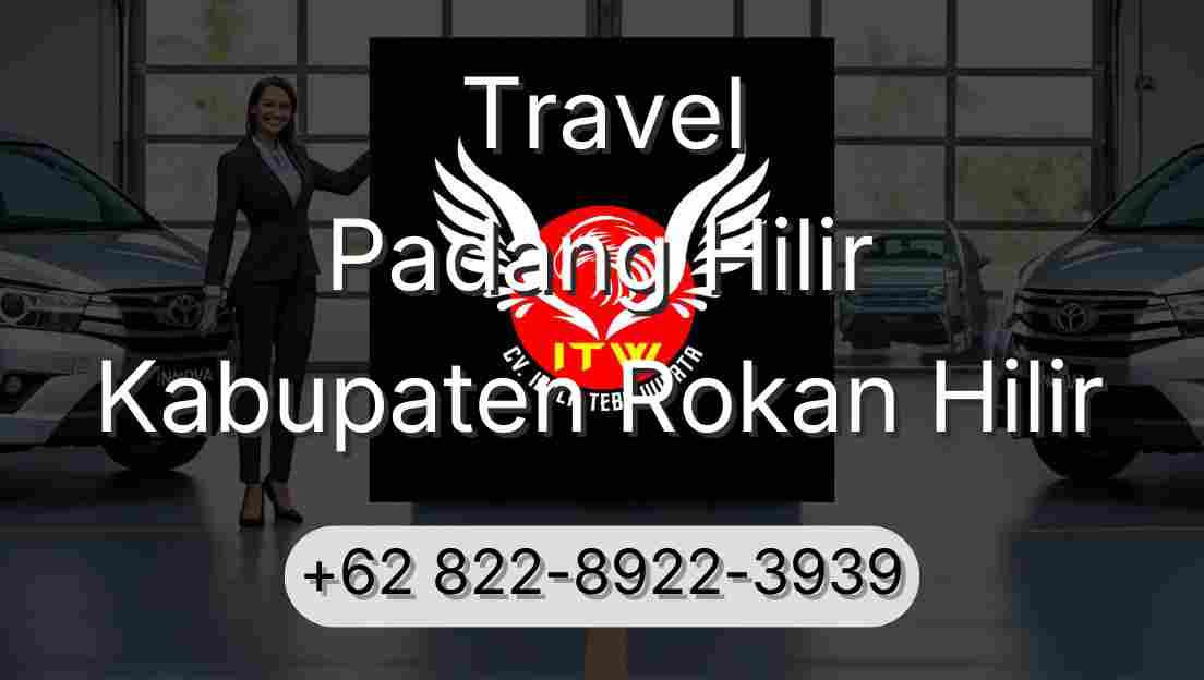 Travel Padang Hilir Kabupaten Rokan Hilir