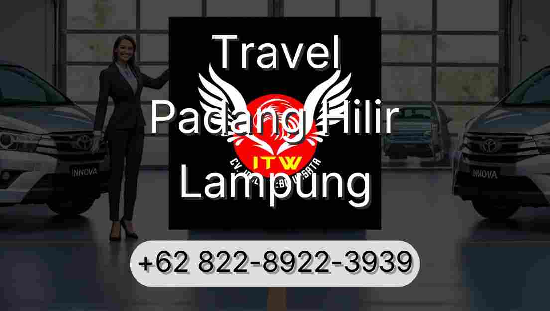 Travel Padang Hilir Lampung